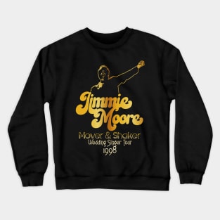 Jimmie Moore / Mover & Shaker Tour 1998 Crewneck Sweatshirt